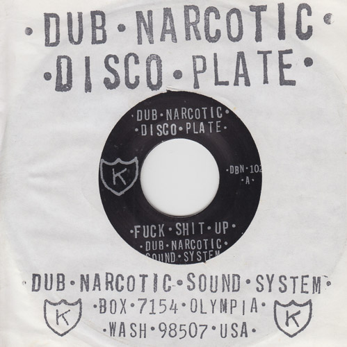 DUB NARCOTIC SOUND SYSTEM FUCK SHIT UP