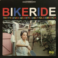 BIKERIDE / THIRTY-SEVEN SECRETS I ONLY TOLD AMERICA / LP /