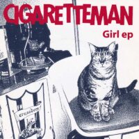 CIGARETTEMAN / GIRL EP / 7" /