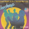 INDEEP LAST NIGHT A D.J. SAVED MY LIFE