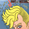 JIMMY AND THE MUSTANGS / HEY LITTLE GIRL / LP /