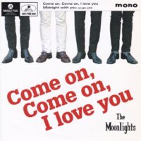 ムーンライツ THE MOONLIGHTS / 手をつなごう COME ON, COME ON, I LOVE YOU / 真夜中に僕ら MIDNIGHT WITH YOU / 7” /