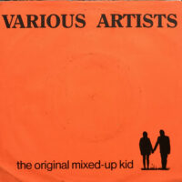 VARIOUS ARTISTS / THE ORIGINAL MIXED UP KID / 7" /