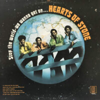 HEARTS OF STONE / STOP THE WORLD - WE WANNA GET ON / LP /