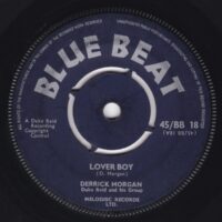 DERRICK MORGAN, DUKE REID AND HIS GROUP / LOVER BOY / OH MY! / 7" /