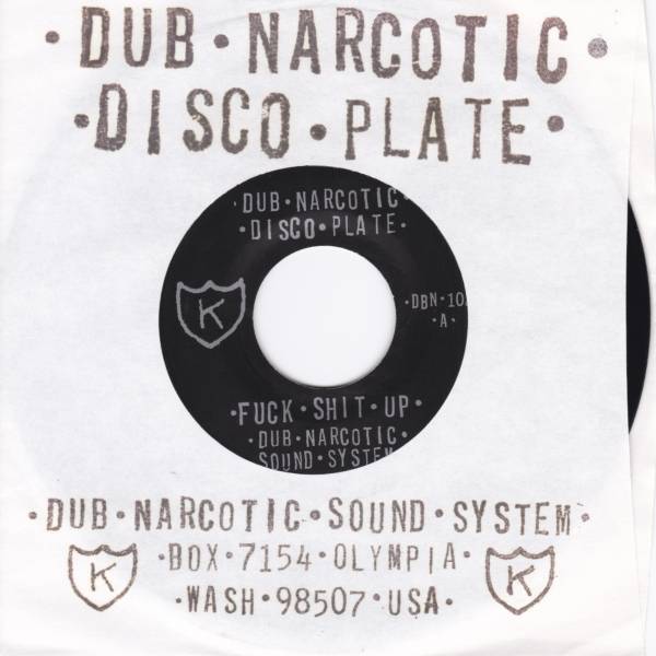 DUB NARCOTIC SOUND SYSTEM FUCK SHIT UP 1