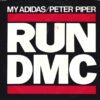 RUN-D.M.C. / MY ADIDAS / PETER PIPER / 7" /