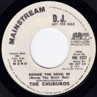 THE CHUBUKOS / BOOGIE THE DEVIL IN (BUMP THE DEVIL OUT) / 7" /