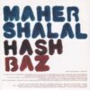 MAHER SHALAL HAS BAZ