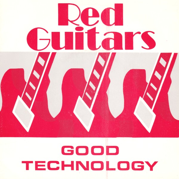 RED GUITARS GOOD TECHNOLOGY