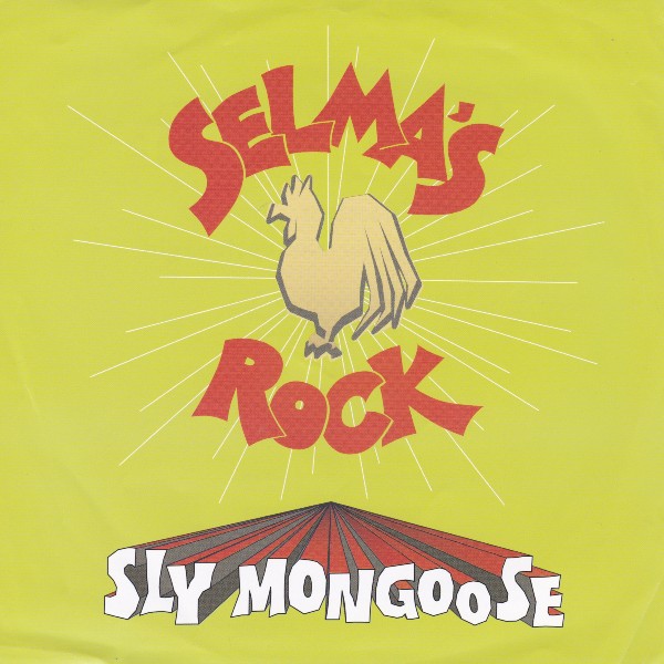 SLY MONGOOSE SELMAS ROCK 1