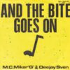 MC MIKER AND THE BITE GOES ON