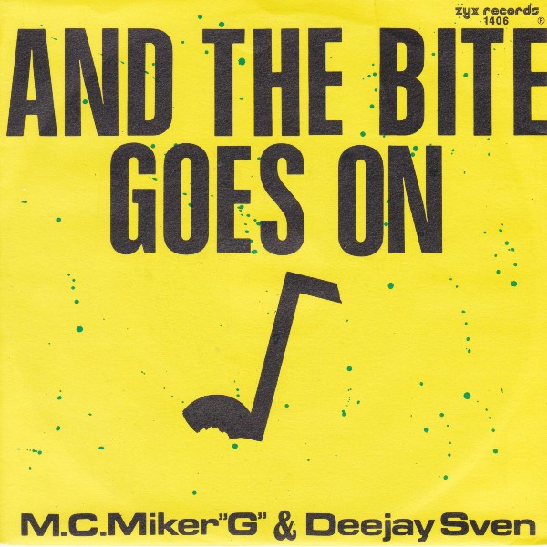 MC MIKER AND THE BITE GOES ON
