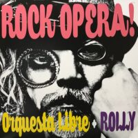 ORQUESTA LIBRE + ROLLY / ROCK OPERA! / LP /