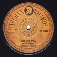 THE PIONEERS / GIVE AND TAKE / PRIDE AND PASSION / 7" /