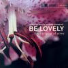 V.A. / BE LOVELY / LP /