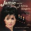 JAMIE AND THE J SILVIA SINGERS 1