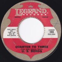 U.S. BONDS / QUARTER TO THREE / 7" /