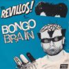 THE REVILLOS / BONGO BRAIN / 7" /