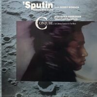 CONJURE / 'SPUTIN / NOBODY WAS THERE / 12" /
