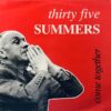 35 SUMMERS THIRTY FIVE SUMMERS / COME TOGETHER / 12" /