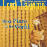 LORD TANAMO WITH DR. RING-DING & THE SENIOR ALLSTARS / BEST PLACE IN THE WORLD / LP /