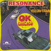RESONANCE / OK CHICAGO / YELLOW TRAIN / 7" /
