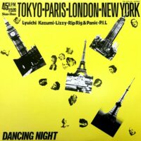 V.A. (LYUICHI / KAZUMI / LIZZY / RIP RIG & PANIC / P.I.L) / TOKYO-PARIS-LONDON-NEW YORK, DANCING NIGHT / 12" /