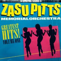 ZASU PITTS MEMORIAL ORCHESTRA / GREATEST HITS! VOLUME ONE / 12" /