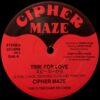 CIPHER MAZE / TIME FOR LOVE / 12" / 3 CIPHER MAZE