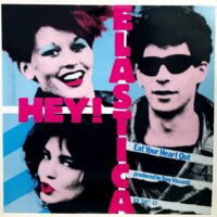 HEY! ELASTICA / EAT YOUR HEART OUT / 12" /