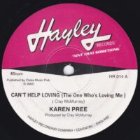 KAREN PREE / CAN'T HELP LOVING (THE ONE WHO'S LOVING ME) / YOU'VE GOTTEN TO ME / 7" /