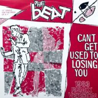 THE BEAT / CAN'T GET USED TO LOSING YOU (1983 REMIX VERSION) / 12" /