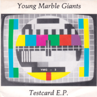 YOUNG MARBLE GIANTS / TESTCARD E.P. / 7" /