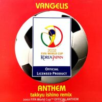 VANGELIS / ANTHEM (TAKKYU ISHINO REMIX) (2002 FIFA WORLD CUP OFFICIAL ANTHEM) / 12" /