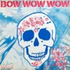 BOW WOW WOW / LOVE, PEACE AND HARMONY / 12" / 2 BOW WOW WOW