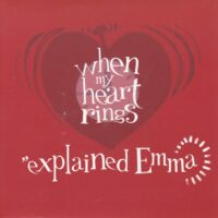 EXPLAINED EMMA / WHEN MY HEART RINGS / 7" /