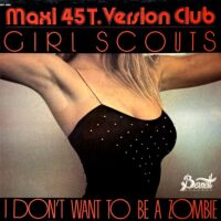 GIRL SCOUTS / I DON'T WANT TO BE A ZOMBIE / 12" /