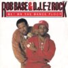 ROB BASE & D.J. E-Z ROCK / GET ON THE DANCE FLOOR / 7" / 3 ROB BASE