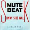 MUTE BEAT / SUNNY SIDE WALK / 12" / 2 MUTE BEAT