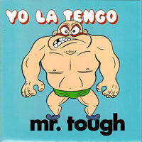 YO LA TENGO / MR. TOUGH / 7" /