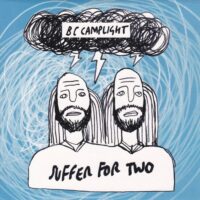 B.C. CAMPLIGHT / SUFFER FOR TWO / 7" /