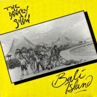 THE DONKEY SHOW / BALI ISLAND / MLP /