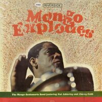 THE MONGO SANTAMARIA BAND FEATURING NAT ADDERLEY AND JIMMY COBB / MONGO EXPLODES / LP /
