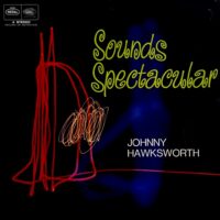 JOHNNY HAWKSWORTH / SOUNDS SPECTACULAR / LP /