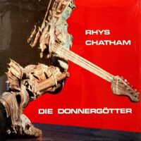 RHYS CHATHAM / DIE DONNERGÖTTER / LP /