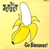 THE JETSET / GO BANANAS! / LP /