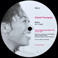 CARROLL THOMPSON / LOVE, NEED AND WANT YOU / LET'S STAY TOGETHER / 12" /