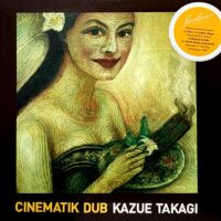 高木和江 KAZUE TAKAGI / CINEMATIK DUB / LP /