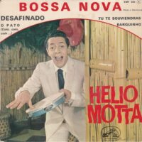 HELIO MOTTA / BOSSA NOVA - DESAFINADO / 7" /